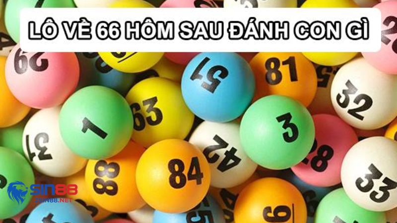 Một số cách giải đề về 66 mai đánh lô gì?