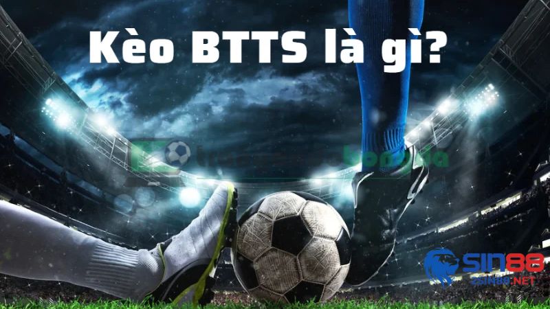 Kèo BTTS có những cửa sổ nào?